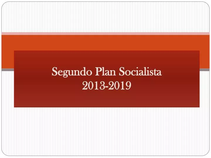 segundo plan socialista 2013 2019