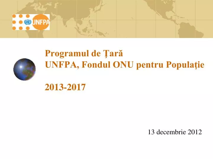 programul de ar unfpa fondul onu pentru popula ie 2013 2017