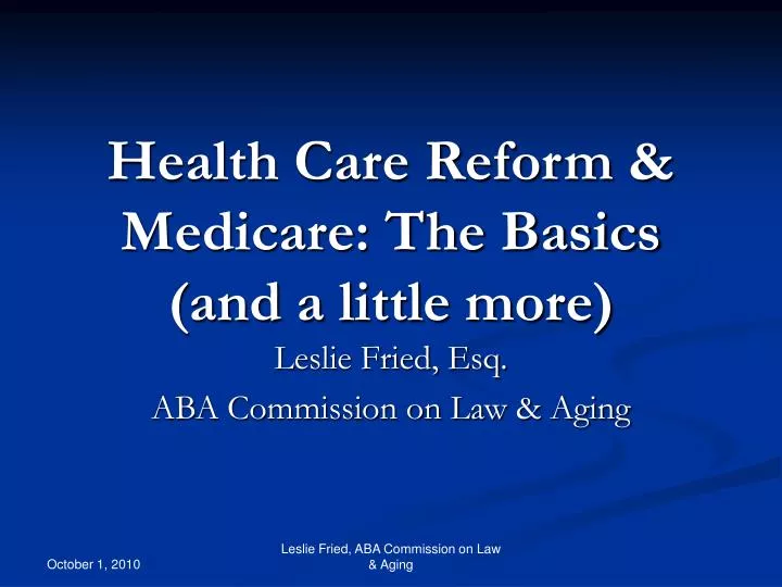 health care reform medicare the basics and a little more