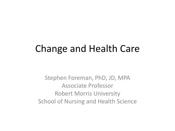 change and health care