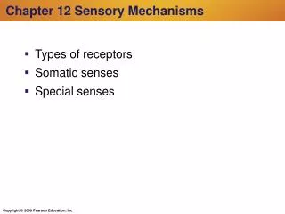 Chapter 12 Sensory Mechanisms