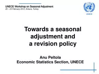 Towards a seasonal adjustment and a revision policy