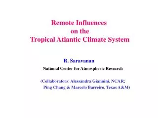 Remote Influences on the Tropical Atlantic Climate System