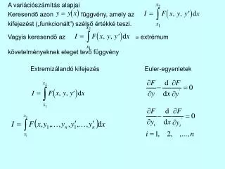 Extremizálandó kifejezés 		 Euler-egyenletek