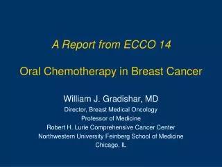 A Report from ECCO 14 Oral Chemotherapy in Breast Cancer