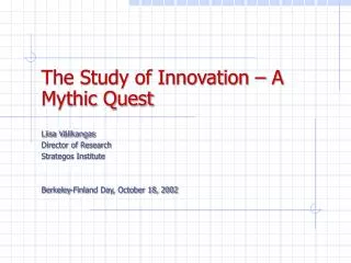 The Study of Innovation – A Mythic Quest