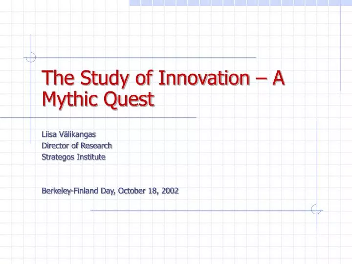 the study of innovation a mythic quest