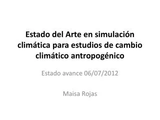 Estado del Arte en simulación climática para estudios de cambio climático antropogénico