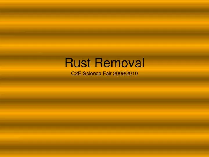 rust removal c2e science fair 2009 2010