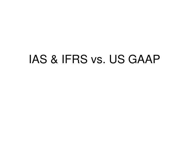 ias ifrs vs us gaap