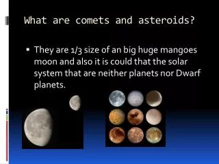 What are comets and asteroids?