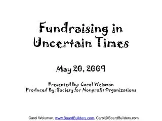 Fundraising in Uncertain Times May 20, 2009