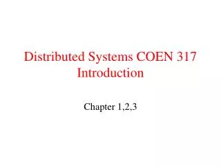 Distributed Systems COEN 317 Introduction