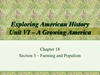 Exploring American History Unit VI – A Growing America