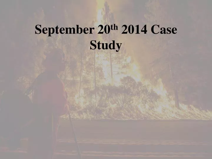 september 20 th 2014 case study