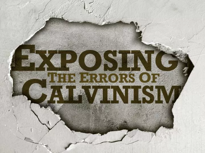 exposing calvinism