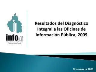 Resultados del Diagnóstico Integral a las Oficinas de Información Pública, 2009
