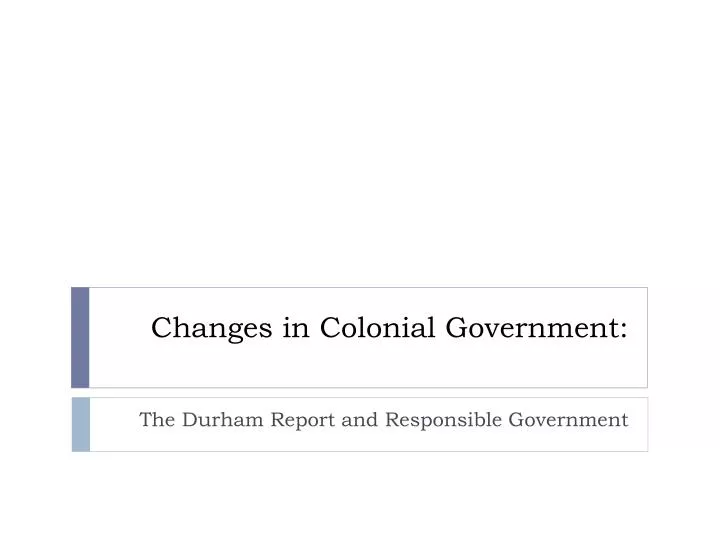 changes in colonial government