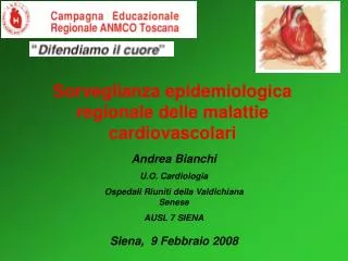 Andrea Bianchi U.O. Cardiologia Ospedali Riuniti della Valdichiana Senese AUSL 7 SIENA