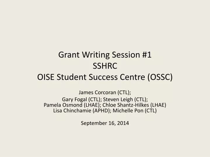 grant writing session 1 sshrc oise student success centre ossc