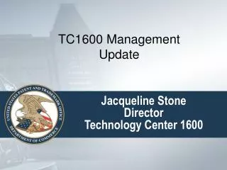 Jacqueline Stone Director Technology Center 1600