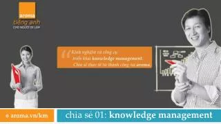 chia sẻ 01: knowledge management