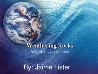 Weathering Rocks