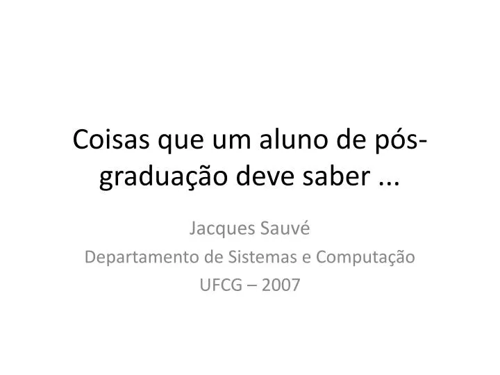 coisas que um aluno de p s gradua o deve saber