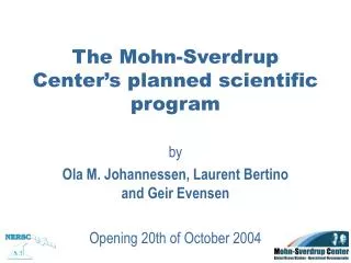 The Mohn-Sverdrup Center’s planned scientific program