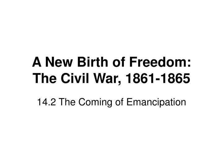 a new birth of freedom the civil war 1861 1865
