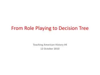 From Role Playing to Decision Tree