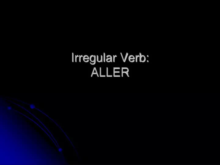 irregular verb aller
