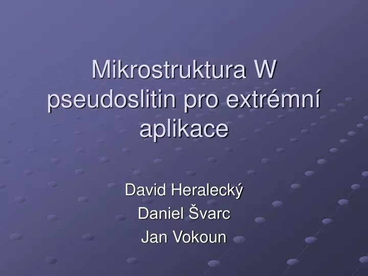 mikrostruktura w pseudoslitin pro extr mn aplikace