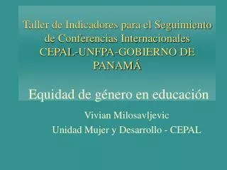 Vivian Milosavljevic Unidad Mujer y Desarrollo - CEPAL