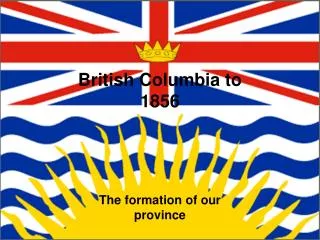 British Columbia to 1856