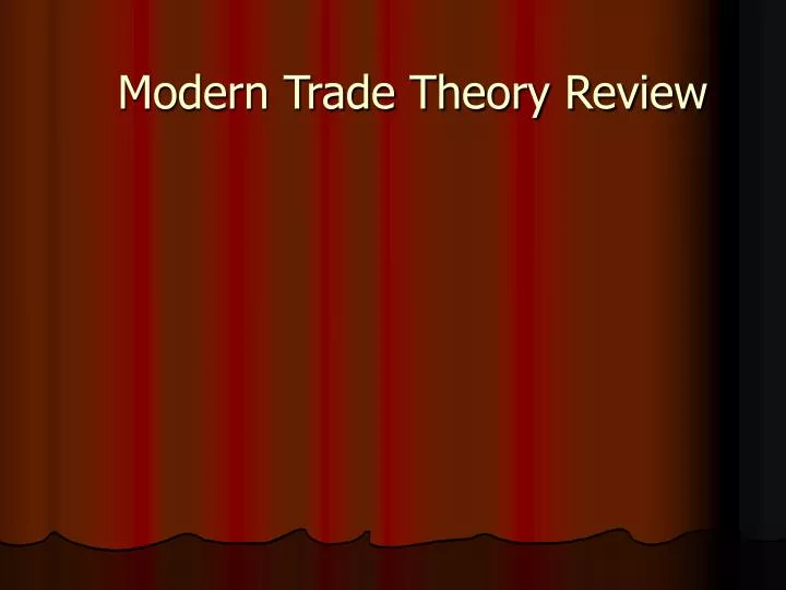 modern trade theory review