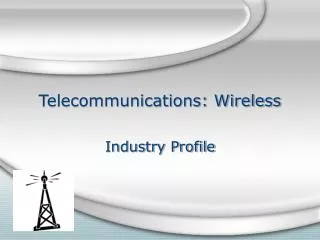Telecommunications: Wireless
