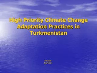 High Priority Climate Change Adaptation Practices in Turkmenistan