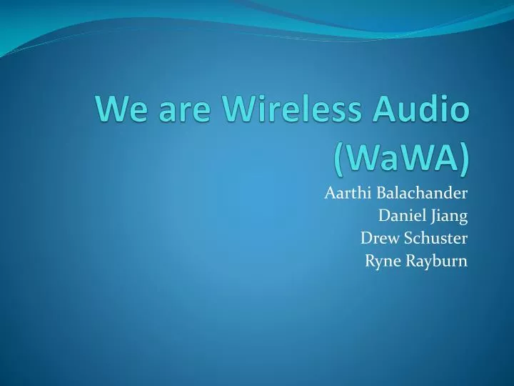 we are wireless audio wawa