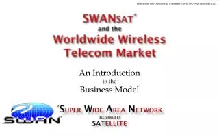 SWAN SAT * and the Worldwide Wireless Telecom Market