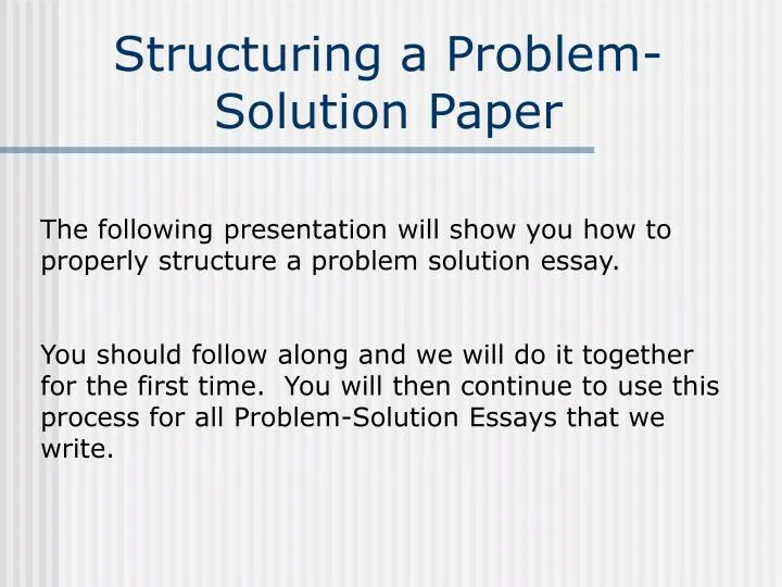 structuring a problem solution paper