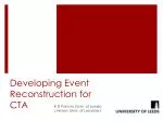 Enhancing Event Reconstruction Techniques for the Cherenkov Telescope Array (CTA) - slide 1
