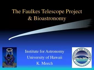 The Faulkes Telescope Project &amp; Bioastronomy