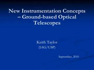 New Instrumentation Concepts – Ground-based Optical Telescopes