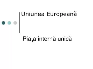 Uniunea European ă