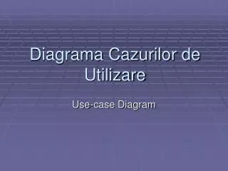 Diagrama Cazurilor de Utilizare