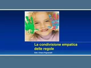 La condivisione empatica delle regole Dott. Chiara Pagnanelli