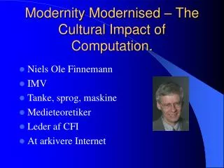 Modernity Modernised – The Cultural Impact of Computation.