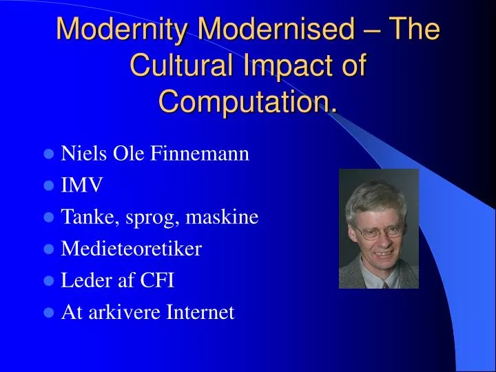 modernity modernised the cultural impact of computation