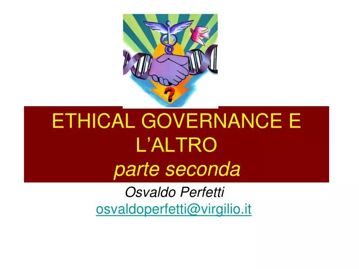 ethical governance e l altro parte seconda